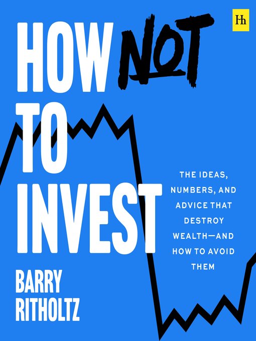 Title details for How Not to Invest by Barry Ritholtz - Available